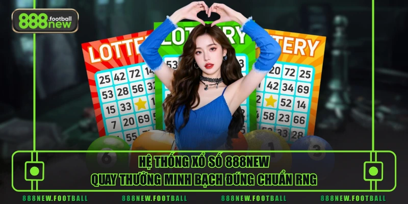 Xổ Số 888NEW Cung Cấp Đa Loại Hình, Cam Kết Minh Bạch - BETVORO69 Xổ Số 888NEW Cung Cấp Đa Loại Hình, Cam Kết Minh Bạch - BETVORO69