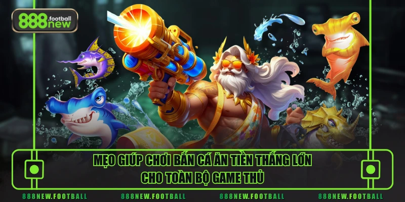 Bắn Cá Ăn Tiền - Quy Định Chuẩn Và Bí Quyết Rinh Thưởng - BETVORO69