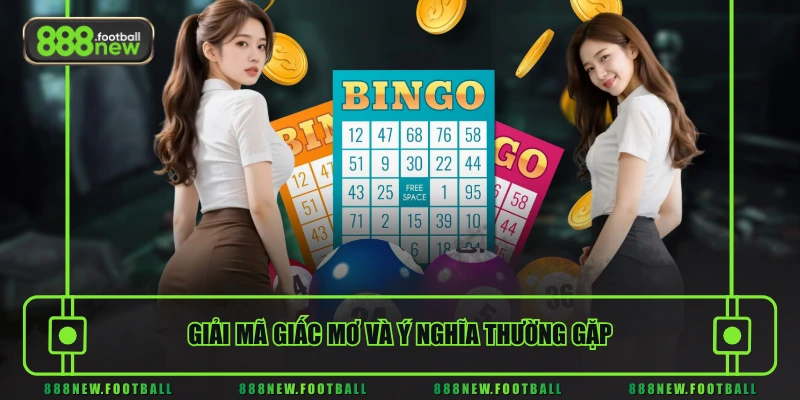 Giải Mã Giấc Mơ Giúp Tân Binh Chốt Số Bách Phát Bách Trúng - BETVORO69