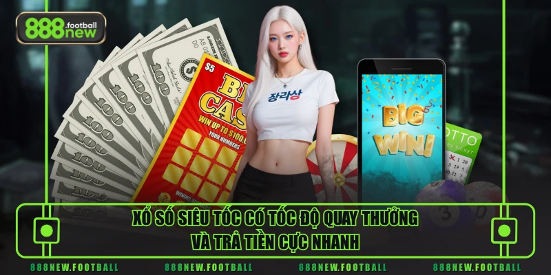 Xổ Số Siêu Tốc - Kiếm Tiền Triệu Nhanh Chóng Trong Tích Tắc - BETVORO69