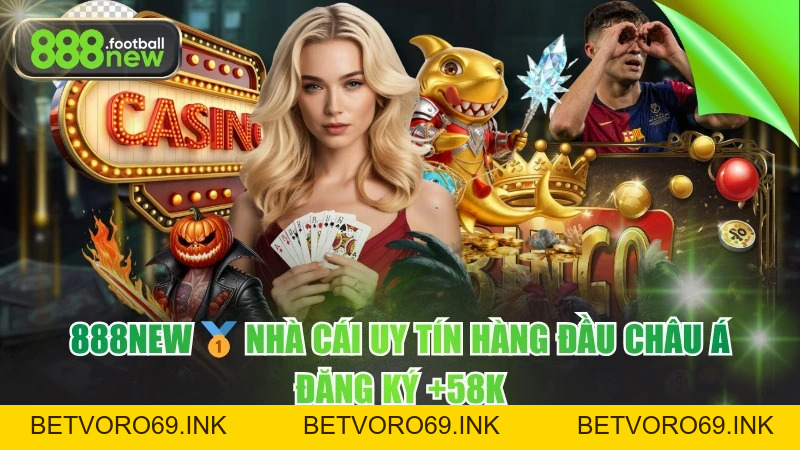 888new OMG - NHÀ CÁI HÀNG ĐẦU CHÂU Á 10/2026 | Nạp Đầu +88K - BETVORO69